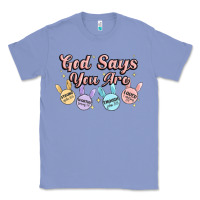 Colony Blue god says you are easter Classic Tee - MaliasSmallBusiness