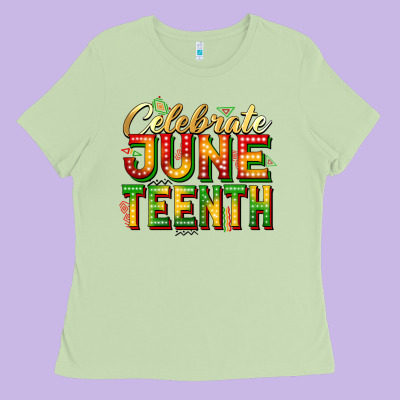 Celebrate Juneteenth Ladies Tee Designed By Zillion Design Studio