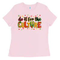 Bubblegum Pink Do it for the culture juneteenth Ladies Tee - Zillion Design Studio