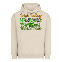 Pigment French Oak St. Patrick's Irish today hungover tomorrow Urban Hoodie - OliviaCreatesArt
