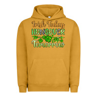 Pigment Peanut Butter St. Patrick's Irish today hungover tomorrow Urban Hoodie - OliviaCreatesArt