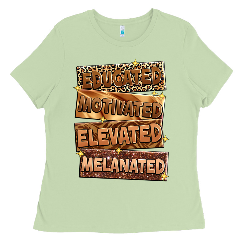 Educated Motivated Elevated Melanated Ladies Tee by Zillion Design Studio | Teevron