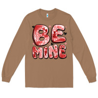 Toasted Coconut be mine Long Sleeve Tee - MaliasSmallBusiness