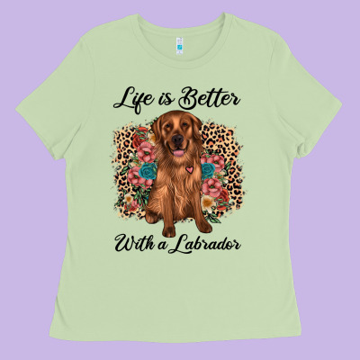 Life Is Better With A Labrador Ladies Tee Designed By Jahusdesignshop