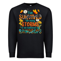 Black I've Survived Too Many Storms Premium Sweatshirt - texasbilliewilder