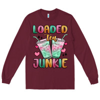 Burgundy loaded tea junkie Long Sleeve Tee - MaliasSmallBusiness
