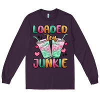 Plum loaded tea junkie Long Sleeve Tee - MaliasSmallBusiness