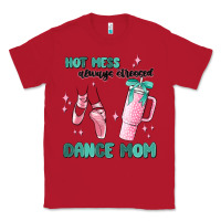 Red mess always stressed dance mom Classic Tee - MaliasSmallBusiness