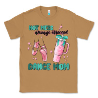Toasted Coconut mess always stressed dance mom Classic Tee - MaliasSmallBusiness
