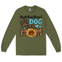 Army Green kinda busy being a dog mom Long Sleeve Tee - MaliasSmallBusiness
