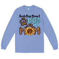 Colony Blue kinda busy being a dog mom Long Sleeve Tee - MaliasSmallBusiness