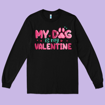 My Dog Is My Valentine Long Sleeve Tee Designed By Maliassmallbusiness