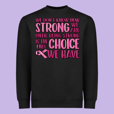 Breast Cancer We Don't Know How Strong We Are Heavyweight Sweatshirt Designed By Maliassmallbusiness