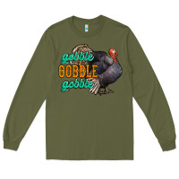 Army Green Thanksgiving turkey gobble gobble Long Sleeve Tee - NancyCooperArtShop