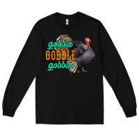 Black Thanksgiving turkey gobble gobble Long Sleeve Tee - NancyCooperArtShop