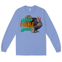 Colony Blue Thanksgiving turkey gobble gobble Long Sleeve Tee - NancyCooperArtShop