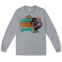 Heather Grey Thanksgiving turkey gobble gobble Long Sleeve Tee - NancyCooperArtShop