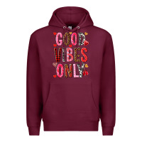 Burgundy Good vibes only Valentine's Day Premium Hoodie - HowdyJamesFarm