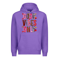 Purple Good vibes only Valentine's Day Premium Hoodie - HowdyJamesFarm