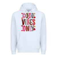 White Good vibes only Valentine's Day Premium Hoodie - HowdyJamesFarm