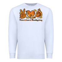 White Peace Love Thanksgiving Premium Sweatshirt - texasbilliewilder