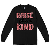 Black raise them kind Long Sleeve Tee - MaliasSmallBusiness