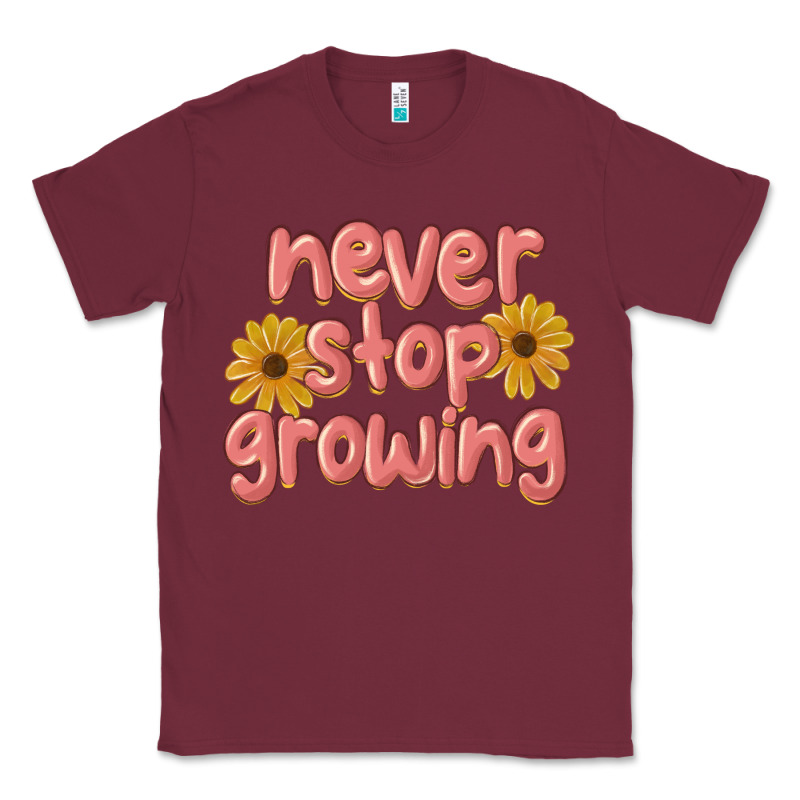 Never Stop Growing Classic Tee by MaliasSmallBusiness | Teevron