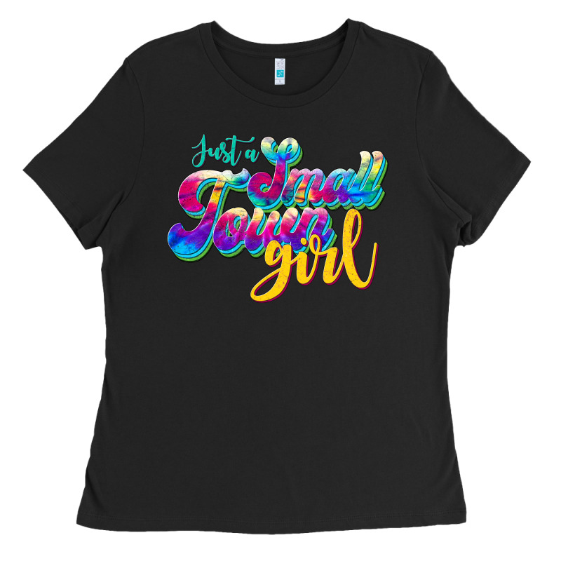 Just A Small Town Girl Ladies Tee by JahusDesignShop | Teevron