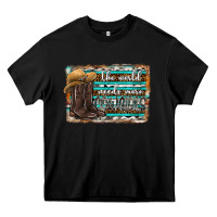 Black the world needs more cowgirls Heavy Core Tee - SublimationCraftShop