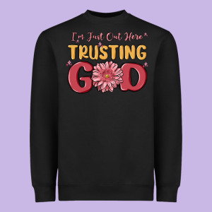 I’m Just Out Here Trusting God Heavyweight Sweatshirt Designed By Maliassmallbusiness