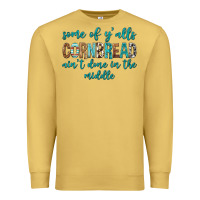 Antique Gold Some of Y'alls Cornbread Ain't Done In Middle Premium Sweatshirt - texasbilliewilder