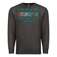 Smoke Some of Y'alls Cornbread Ain't Done In Middle Premium Sweatshirt - texasbilliewilder