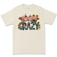 Beautiful Crazy Premium Tee | Teevron