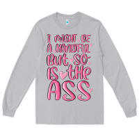 Moon Dust i might be a handful but so is this ass Long Sleeve Tee - MaliasSmallBusiness