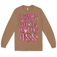 Toasted Coconut i might be a handful but so is this ass Long Sleeve Tee - MaliasSmallBusiness