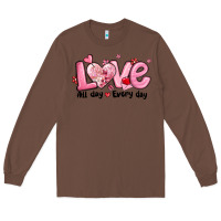 Chestnut love all day every day Long Sleeve Tee - MaliasSmallBusiness