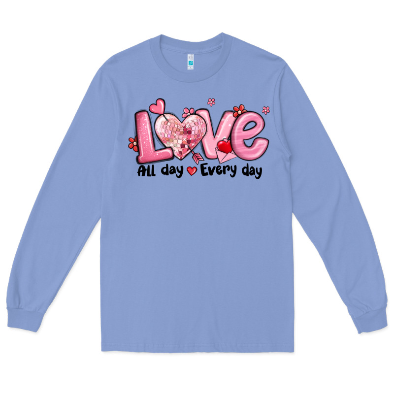 Love All Day Every Day Long Sleeve Tee by MaliasSmallBusiness | Teevron