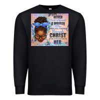 Black Never Underestimate a Woman Who Does Premium Sweatshirt - texasbilliewilder