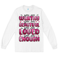 White you are worthy you are beautiful Long Sleeve Tee - MaliasSmallBusiness