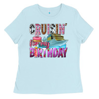 Baby Blue Cruisin' for my birthday Ladies Tee - texasbilliewilder
