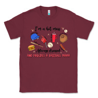 Burgundy i'm a hot mess,always stressed,and proudly a baseb Classic Tee - MaliasSmallBusiness
