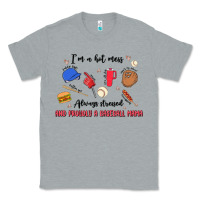 Heather Grey i'm a hot mess,always stressed,and proudly a baseb Classic Tee - MaliasSmallBusiness