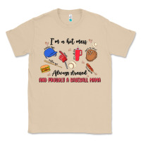 Mushroom i'm a hot mess,always stressed,and proudly a baseb Classic Tee - MaliasSmallBusiness