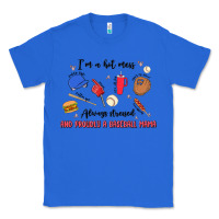 True Royal i'm a hot mess,always stressed,and proudly a baseb Classic Tee - MaliasSmallBusiness