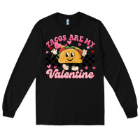 Black tacos are my valentine Long Sleeve Tee - MaliasSmallBusiness