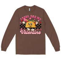 Chestnut tacos are my valentine Long Sleeve Tee - MaliasSmallBusiness