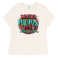 Bone weird moms build character Ladies Tee - Zillion Design Studio