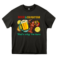 Asphalt beer&crawfish that's why i'm here Heavy Core Tee - FaDigitalArtStudio