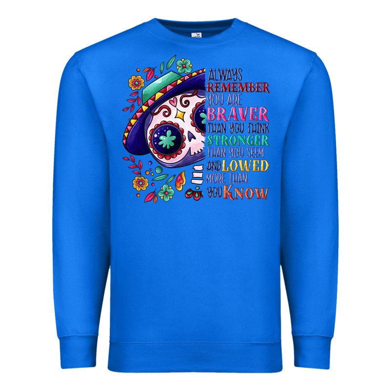You Are Braver Than You Think Sugar Skull Premium Sweatshirt by NancyCooperArtShop | Teevron