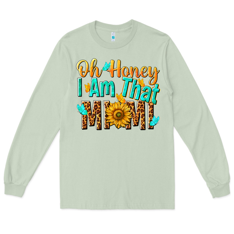 Oh Honey I Am That Mimi Nca Long Sleeve Tee by NancyCooperArtShop | Teevron